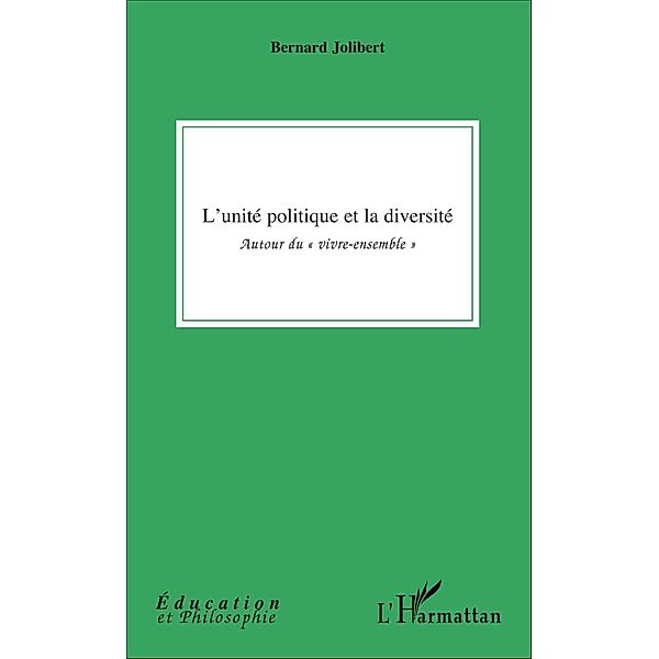 L'unité politique et la diversité, Jolibert Bernard Jolibert