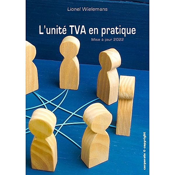 L'unité TVA en pratique, Lionel Wielemans