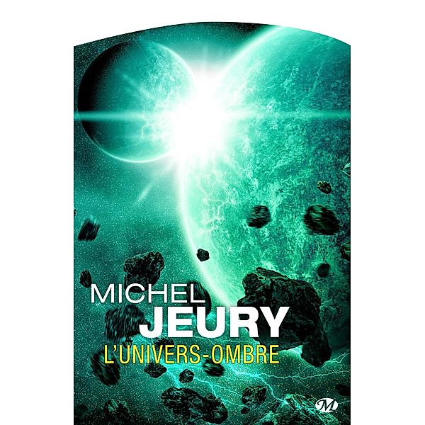 L'Univers-ombre / Science-Fiction, Michel Jeury