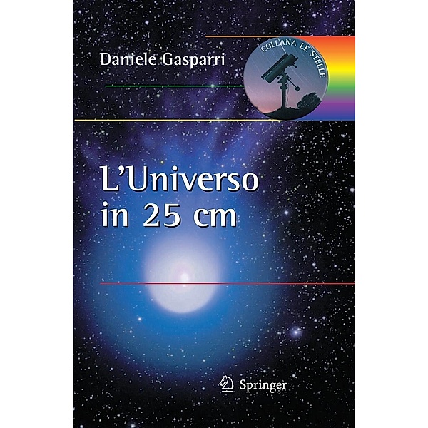 L'universo in 25 centimetri / Le Stelle, Daniele Gasparri