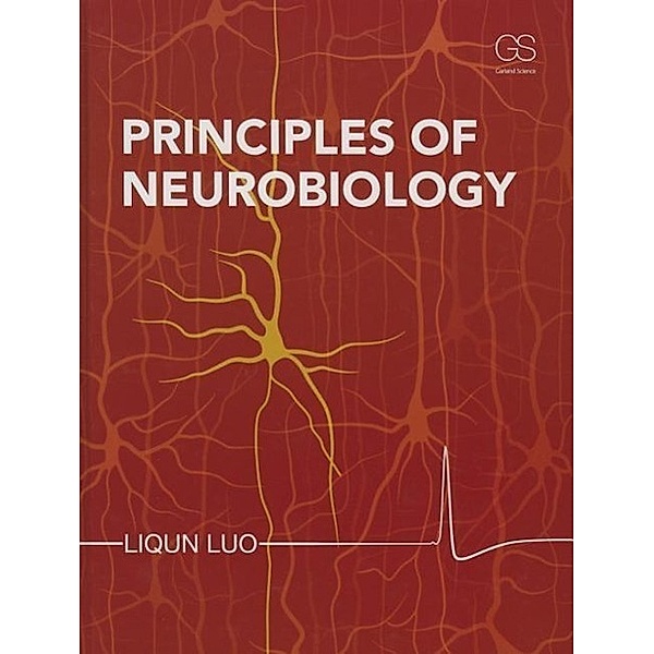 Luo, L: Principles of Neurobiology, Liqun Luo