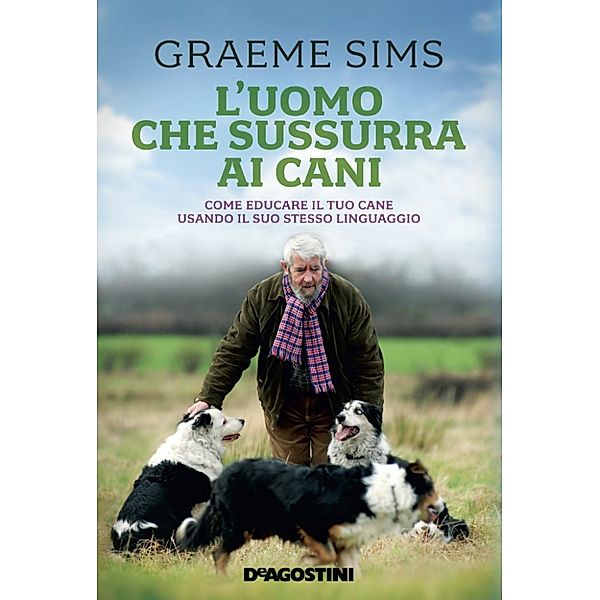 L'uomo che sussurra ai cani, Graeme Sims