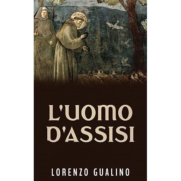 L'uomo d'Assisi, Lorenzo Gualino