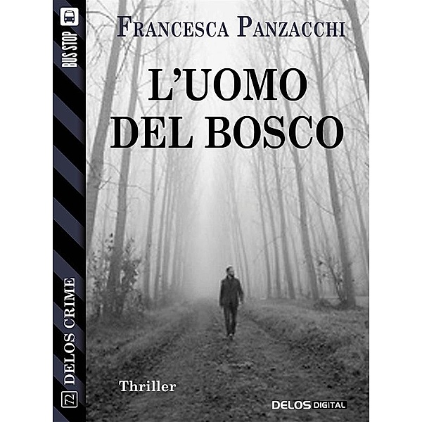 L'uomo del bosco / Delos Crime, Francesca Panzacchi