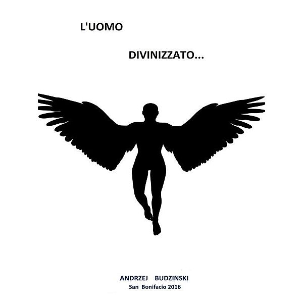 L'uomo divinizzato!, Andrzej Budzinski