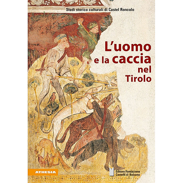 L'uomo e la caccia nel Tirolo, Heinrich Aukenthaler, Marcello Beato, Karin Burkhardt, Heinrich Erhard, Florian Hofer, Frank Matthias Kammel, P