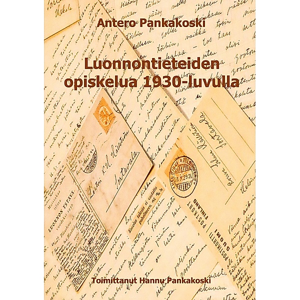 Luonnontieteiden opiskelua 1930-luvulla, Hannu Pankakoski, Antero Pankakoski