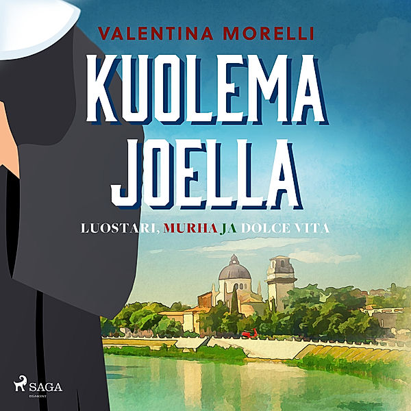 Luostari, murha ja dolce vita - 2 - Kuolema joella, Valentina Morelli