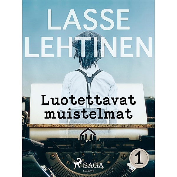 Luotettavat muistelmat 1, Lasse Lehtinen