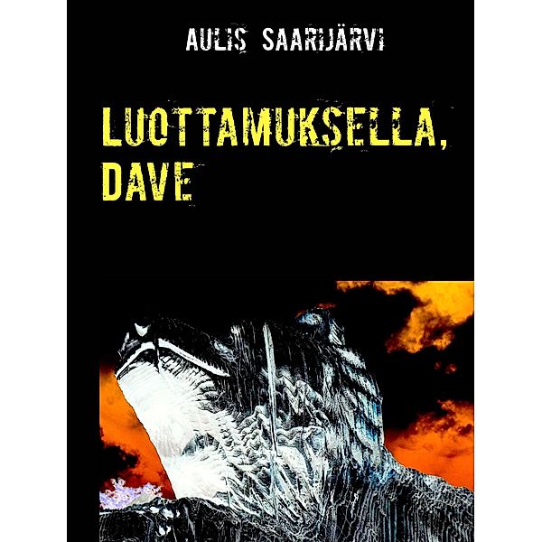 Luottamuksella, Dave, Aulis Saarijärvi