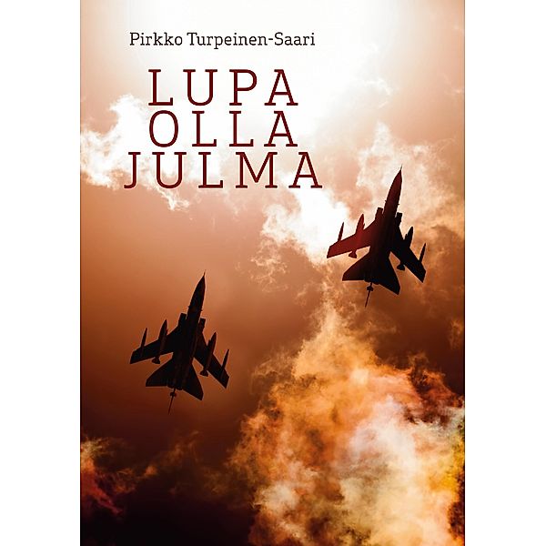 Lupa olla julma, Pirkko Turpeinen-Saari