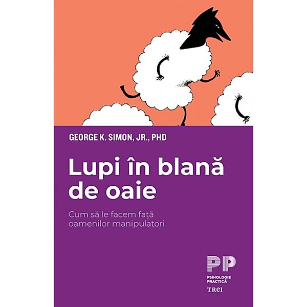 Lupi in blana de oaie / Psihologie, George K. Simon Jr.