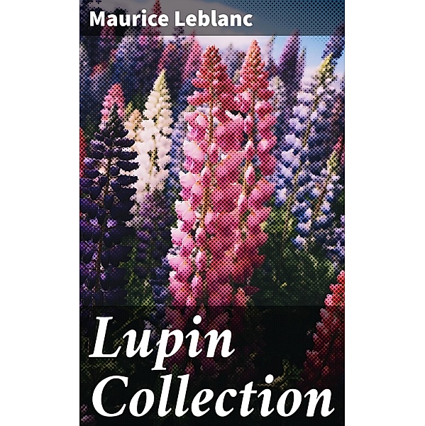 Lupin Collection, Maurice Leblanc