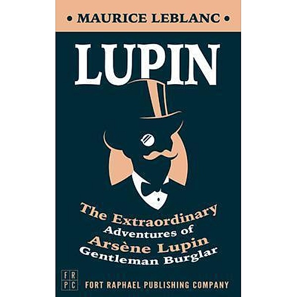 Lupin / Ft. Raphael Publishing Company, Maurice Leblanc