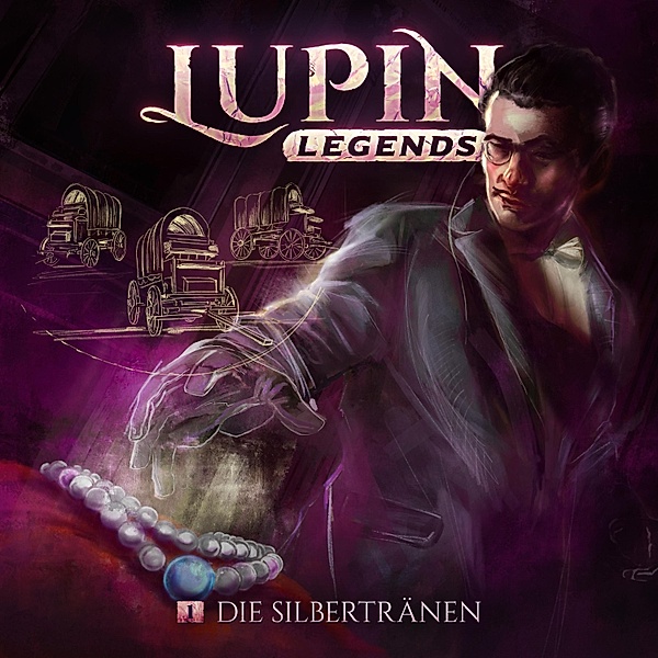 Lupin Legends - 1 - Die Silbertränen, Paul Burghardt