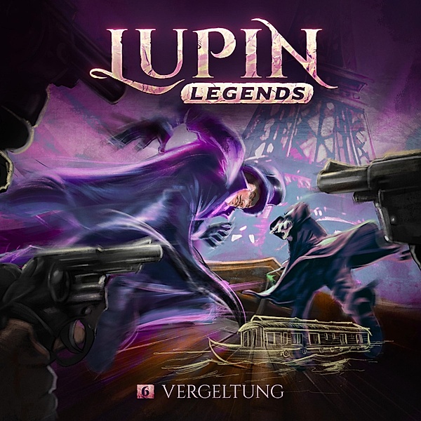 Lupin Legends - 6 - Vergeltung, Paul Burghardt