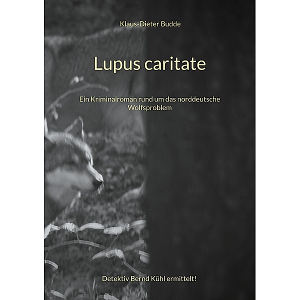 Lupus caritate, Klaus-Dieter Budde