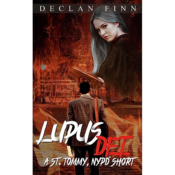 Lupus Dei (A St. Tommy NYPD Short Story, #1) / A St. Tommy NYPD Short Story, Declan Finn