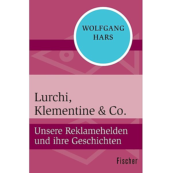 Lurchi, Klementine & Co., Wolfgang Hars