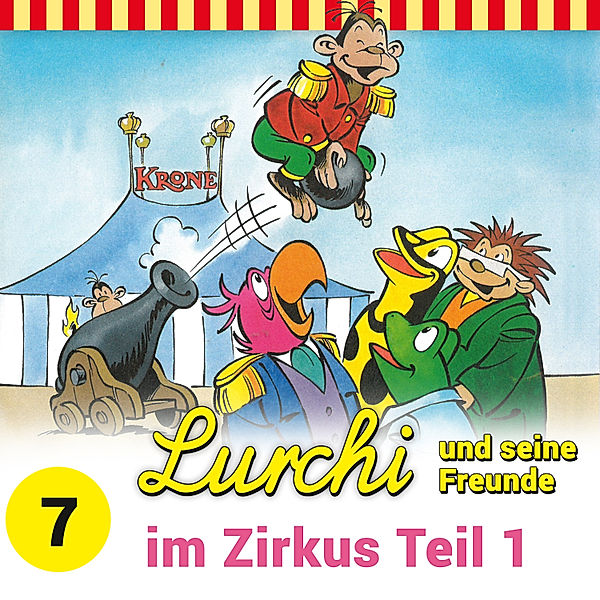 Lurchi und seine Freunde - 7 - Lurchi und seine Freunde - Folge 7: Lurchi und seine Freunde im Zirkus - Teil 1, Sybille Anger