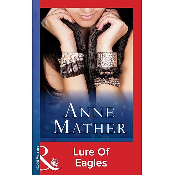 Lure Of Eagles (Mills & Boon Modern) / Mills & Boon Modern, Anne Mather