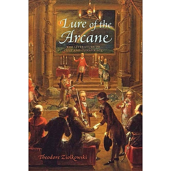 Lure of the Arcane, Theodore Ziolkowski