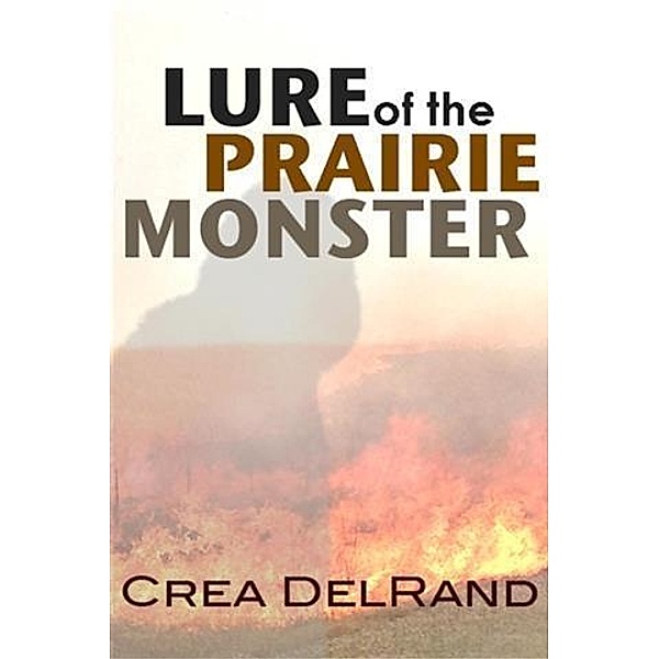 Lure of the Prairie Monster, Crea DelRand