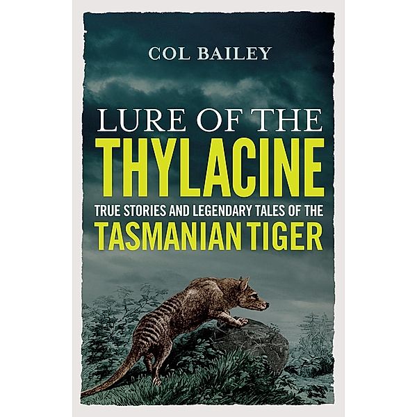 Lure of the Thylacine, Col Bailey