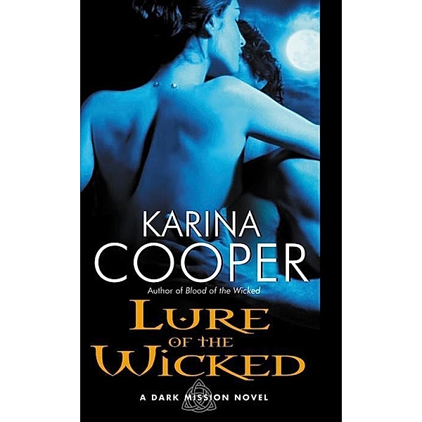 Lure of the Wicked / Dark Mission Bd.2, Karina Cooper
