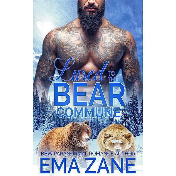 Lured To The Bear Commune, Ema Zane