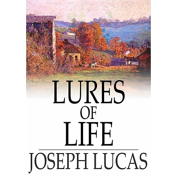 Lures of Life / The Floating Press, Joseph Lucas