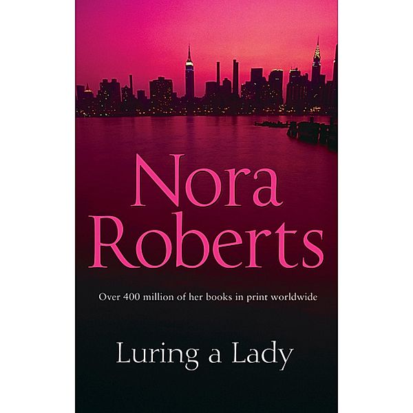 Luring A Lady (Stanislaskis, Book 2), Nora Roberts