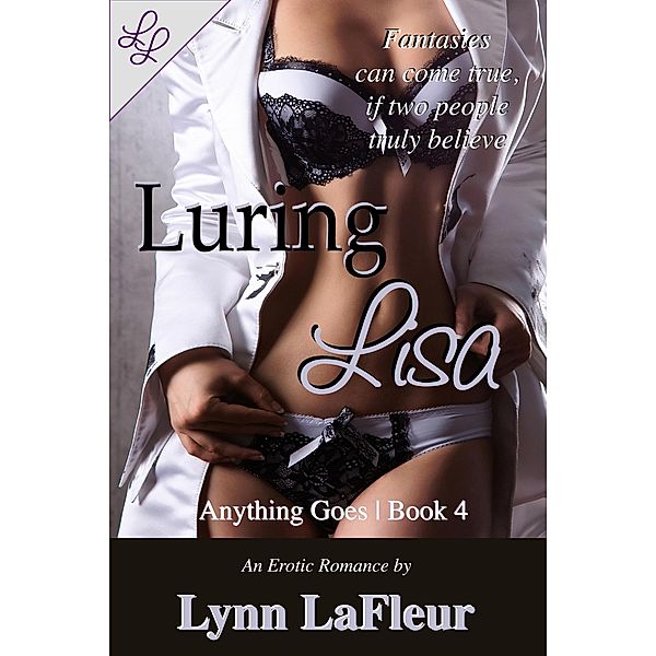 Luring Lisa (Anything Goes, #4) / Anything Goes, Lynn Lafleur