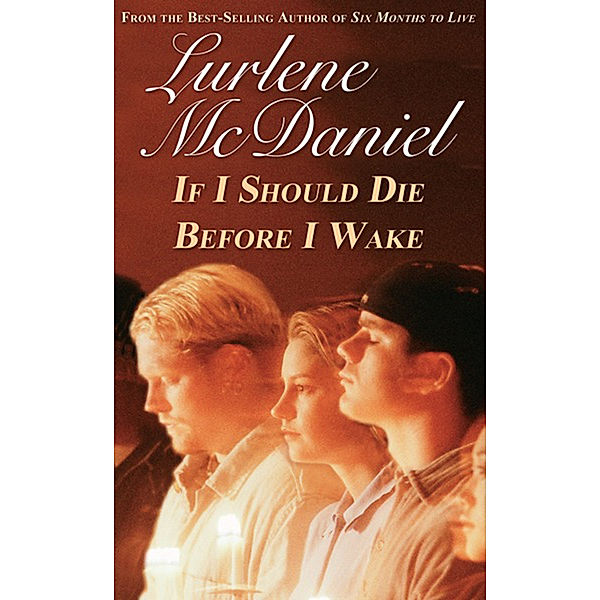 Lurlene McDaniel Books: If I Should Die Before I Wake, Lurlene N. McDaniel