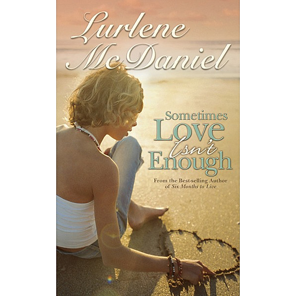 Lurlene McDaniel Books: Sometimes Love Isn't Enough, Lurlene N. McDaniel