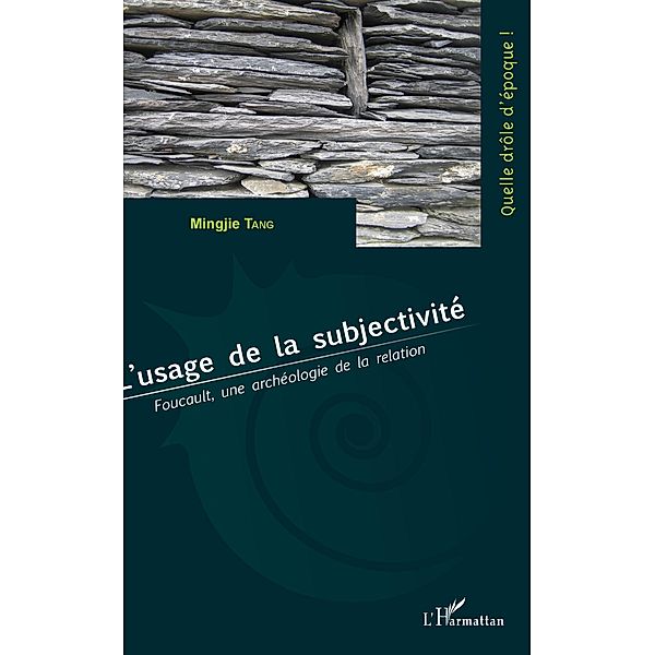 L'usage de la subjectivite, Tang Mingjie Tang