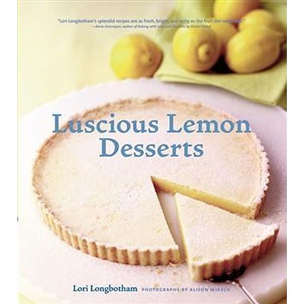 Luscious Lemon Desserts, Lori Longbotham