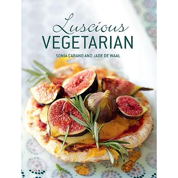 Luscious Vegetarian, Sonia Cabano
