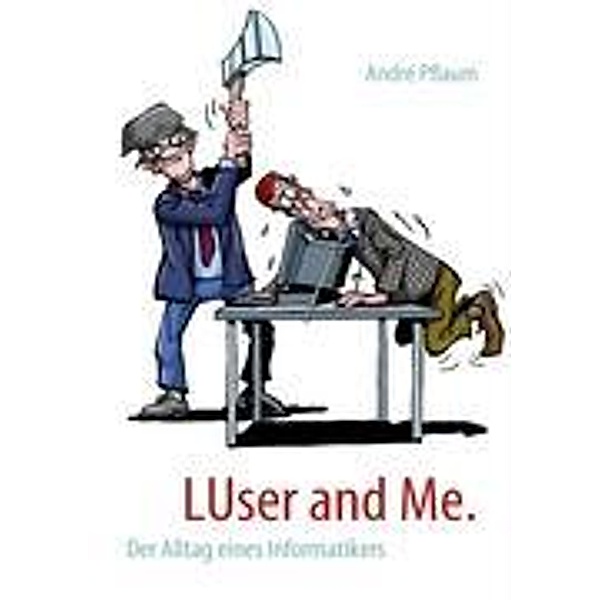 LUser and Me., André Pflaum