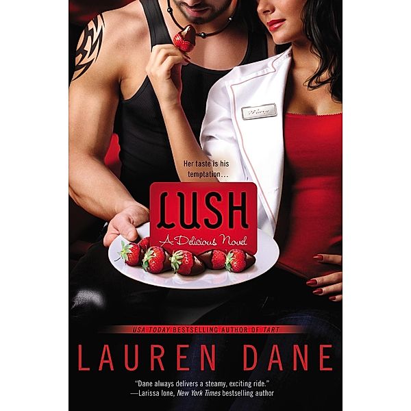 Lush / A Delicious Novel Bd.2, Lauren Dane
