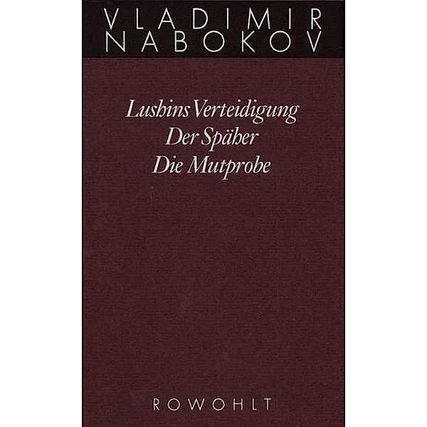 Lushins Verteidigung / Der Späher / Die Mutprobe, Vladimir Nabokov