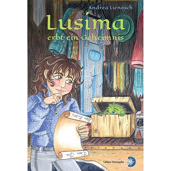 Lusima erbt ein Geheimnis / Edition Sternsaphir, Andrea Lienesch