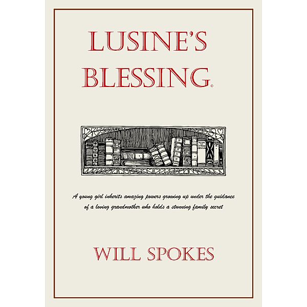 Lusine's Blessing, Will Spokes
