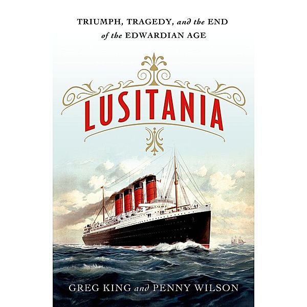 Lusitania, Greg King, Penny Wilson