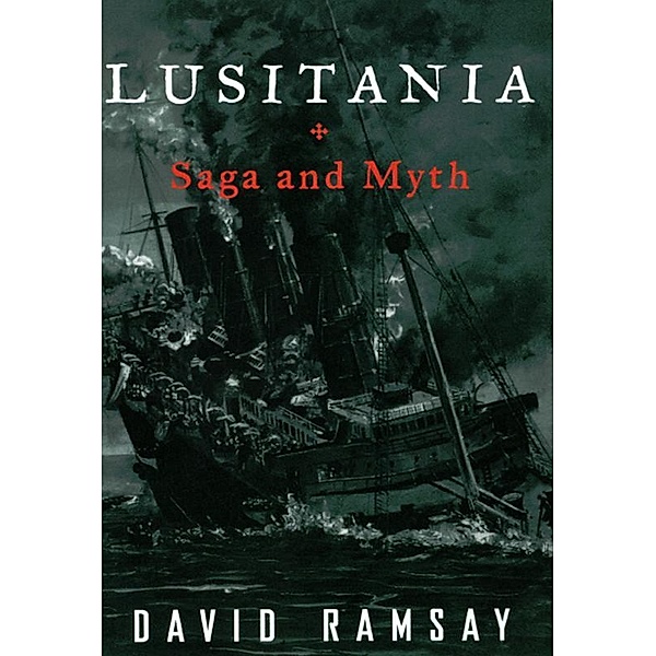Lusitania: Saga and Myth, David Ramsay