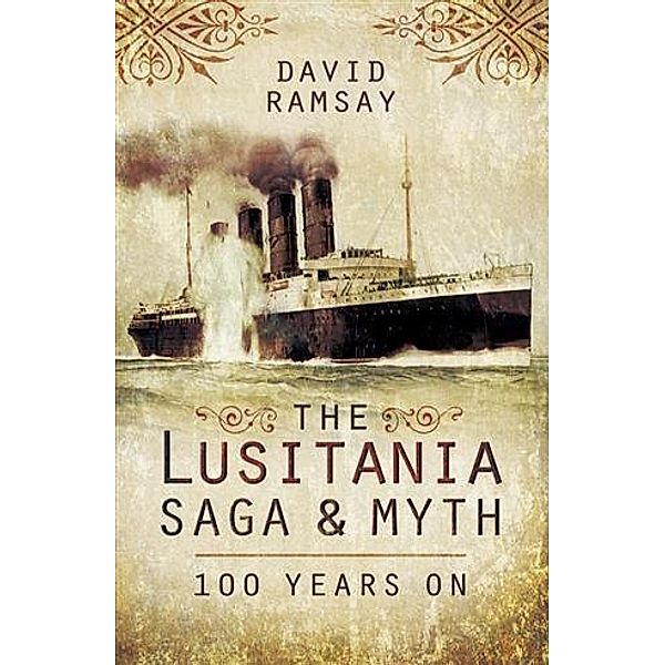 Lusitania Saga & Myth, David Ramsay