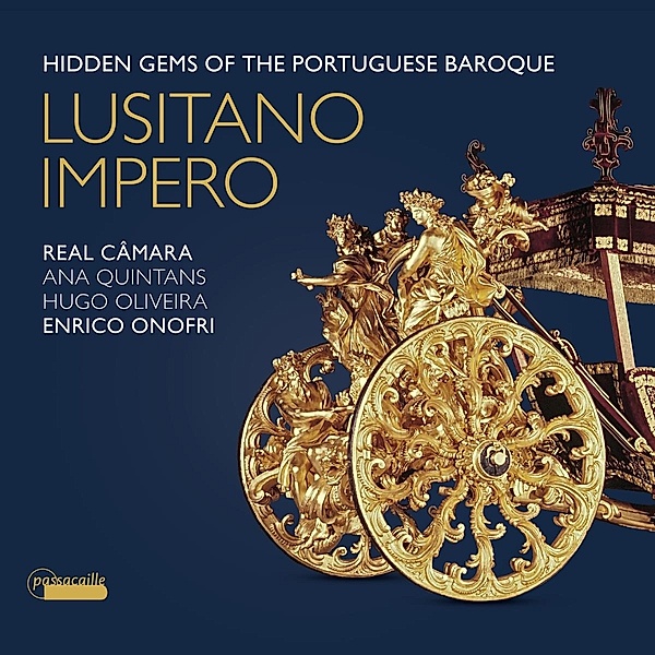 Lusitano Impero - Hidden Gems of the Portuguese Baroque, Quintans, Oliveira, Onofri; Real Cámara
