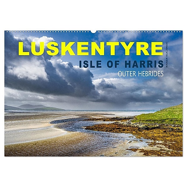Luskentyre - Isle of Harris, Outer Hebrides (Wandkalender 2025 DIN A2 quer), CALVENDO Monatskalender, Calvendo, Rainer Kuczinski