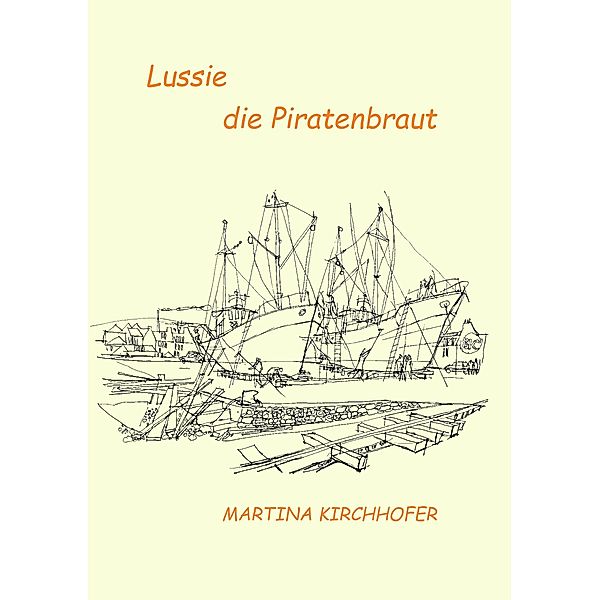 Lussie - die Piratenbraut, Martina Kirchhofer