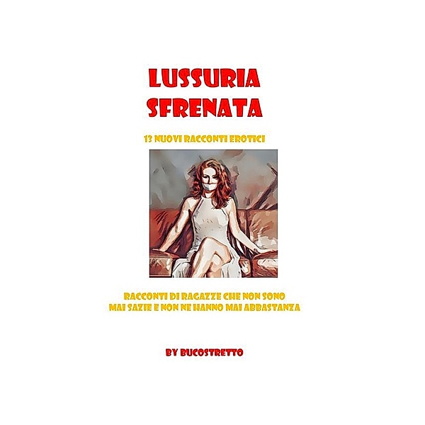 Lussuria sfrenata, Clo Bucostretto